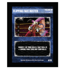20 - Flipping Face Buster